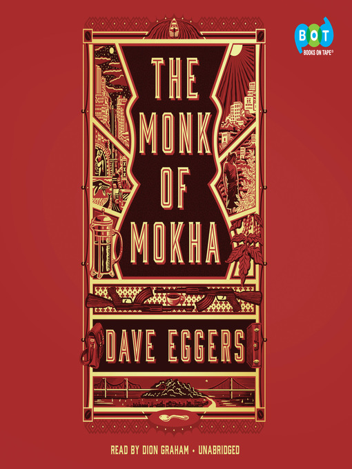 Title details for The Monk of Mokha by Dave Eggers - Wait list